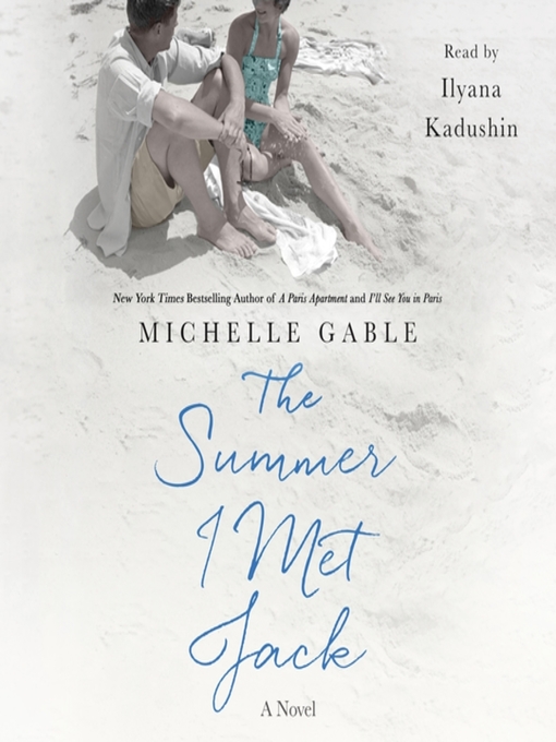 Title details for The Summer I Met Jack by Michelle Gable - Available